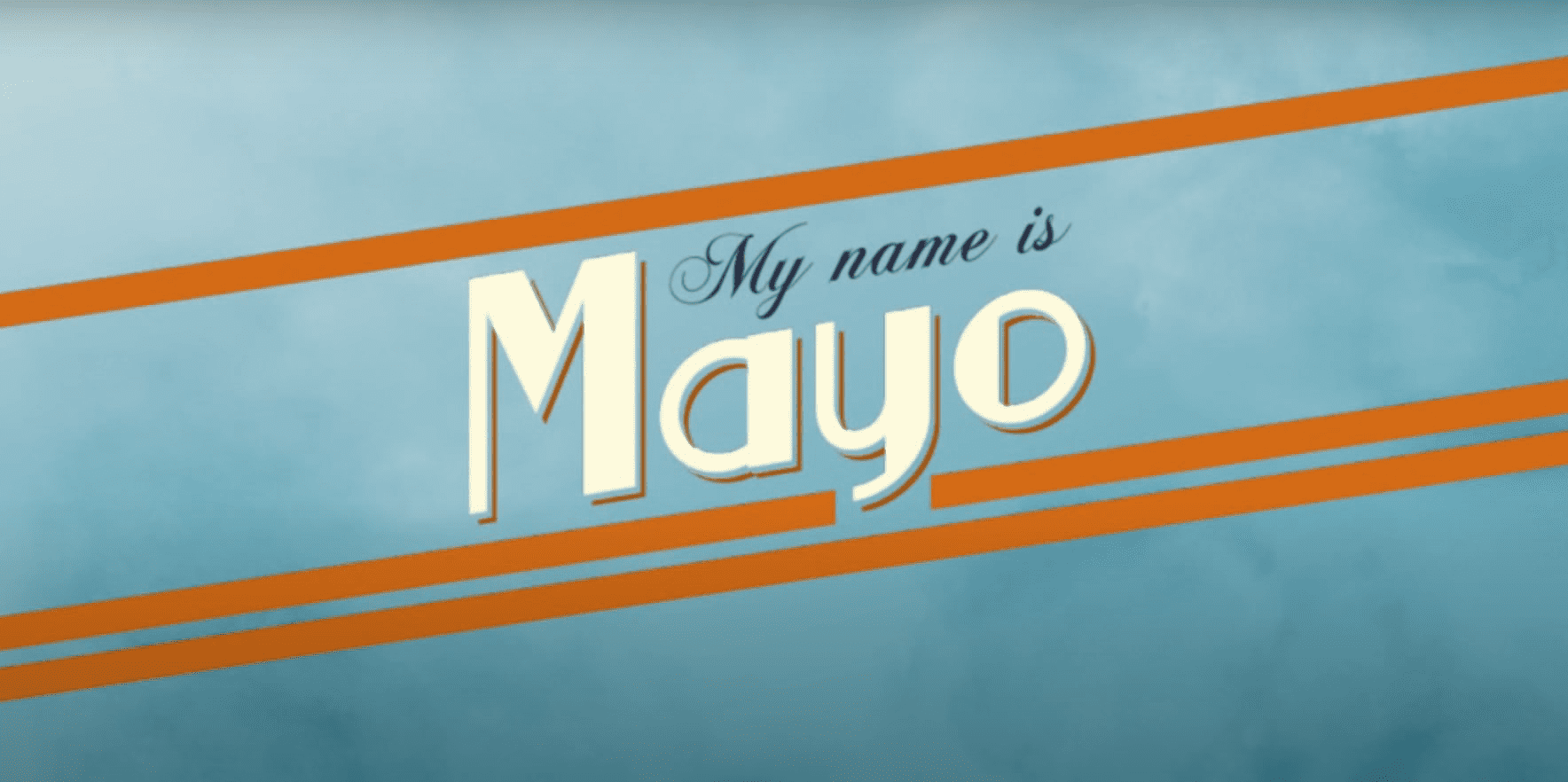 my name is mayo